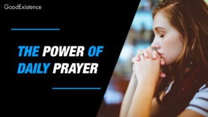 The Power of Prayer in Daily Life – 12 Benefits of Prayer