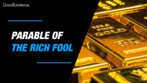 The Parable of the Rich Fool: Understanding the Nature of Greed