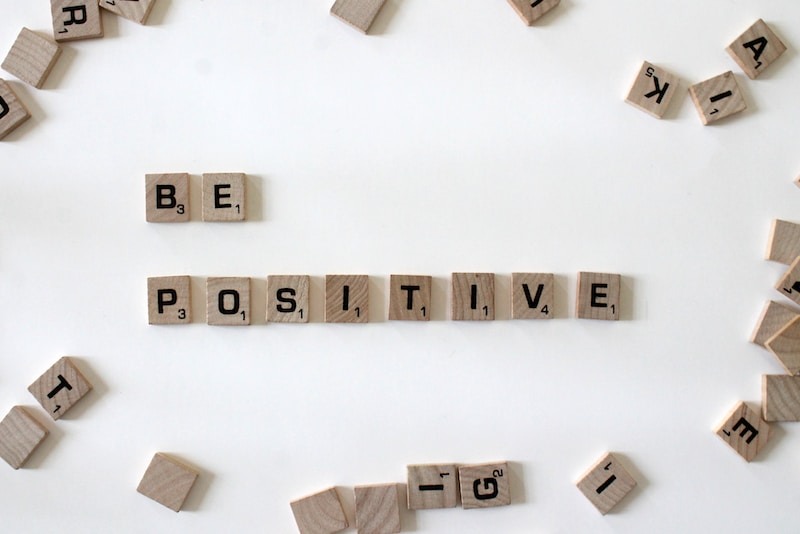 Have a positive mindset