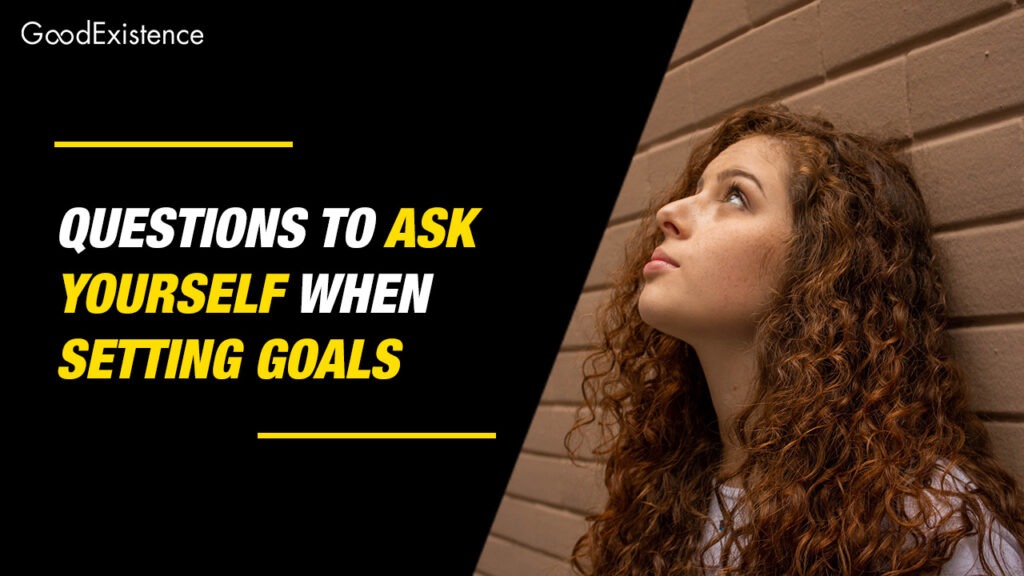 Questions to ask yourself when setting goals