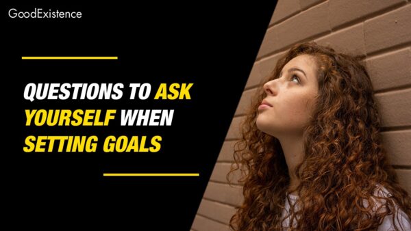 10 Questions to Ask Yourself When Setting Goals