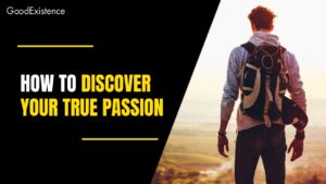9 Ways to Discover Your True Passion