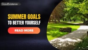 Summer Goals to Better Yourself: Ideas for Mind and Body
