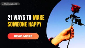 21 Ways To Make Someone Happy Today
