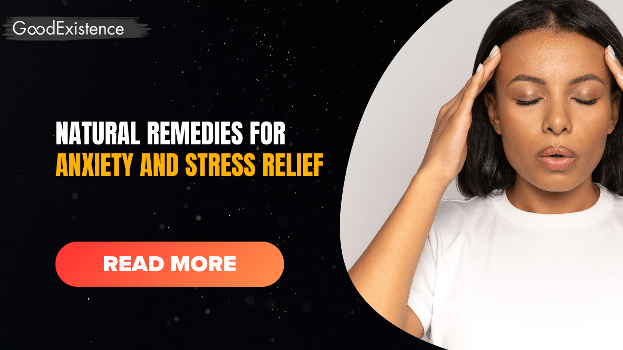 Best Natural Remedies for Anxiety and Stress Relief