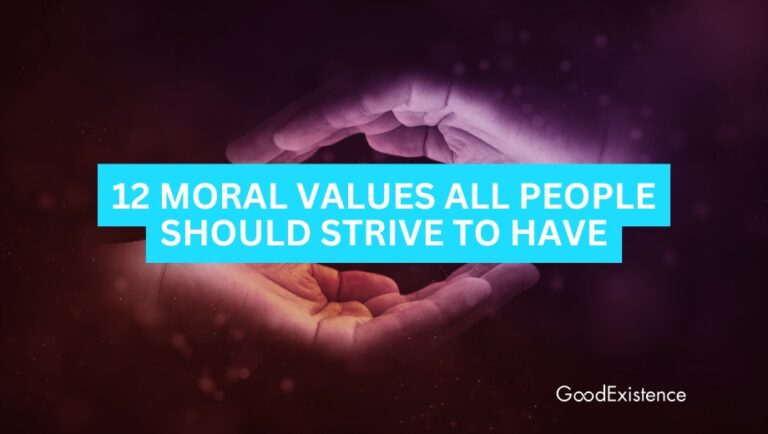 Moral Values All People Should Strive to Have