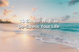 10 Simple Ways to De-Stress Your Life