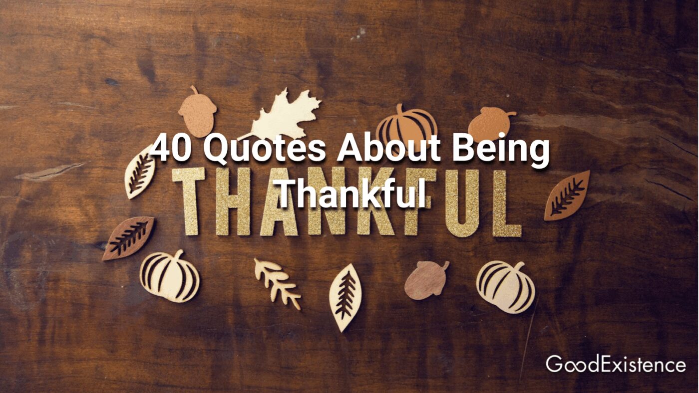40 Quotes About Being Thankful