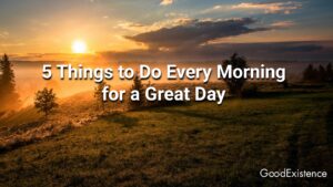 5 Things to Do Every Morning for a Great Day