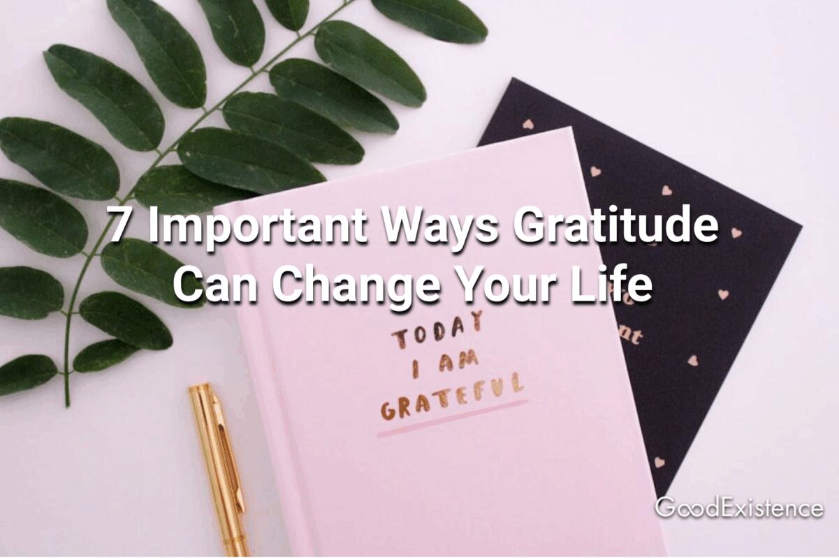 7 Important Ways Gratitude Can Change Your Life