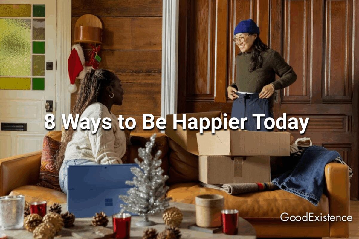 8 Ways to Be Happier Today