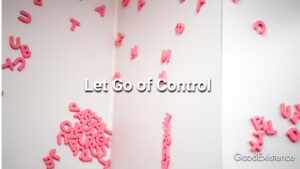 Let Go of Control