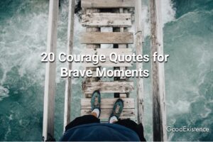 20 Courage Quotes for Brave Moments
