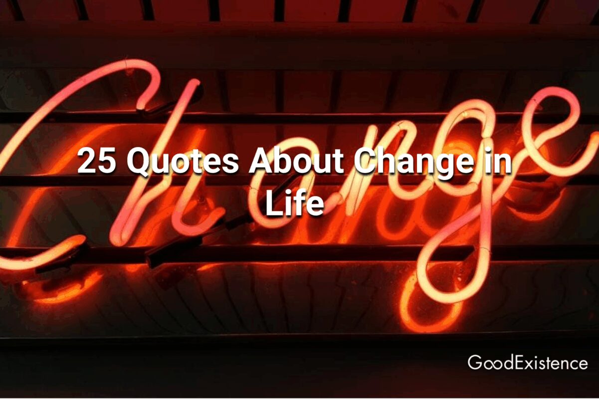 25 Quotes About Change in Life