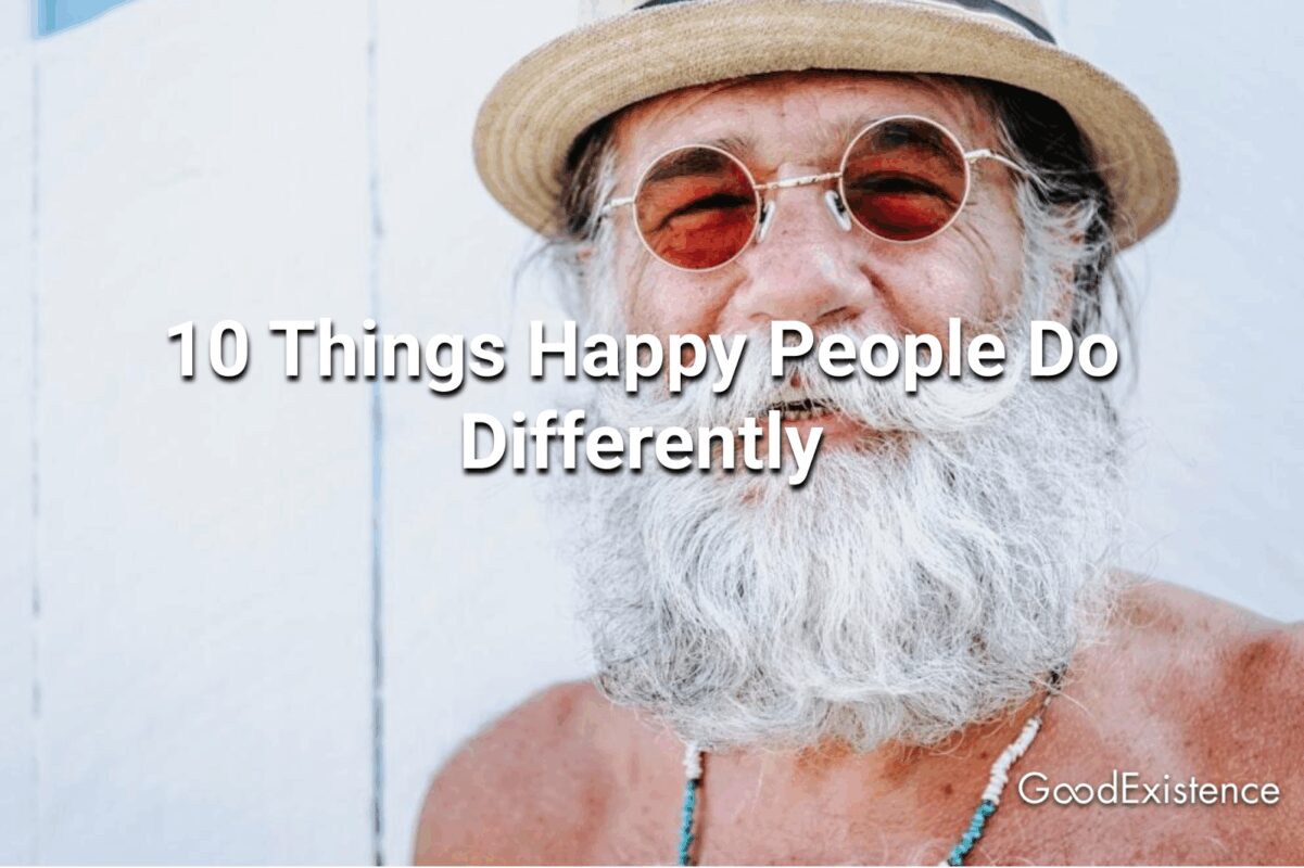 10 Things Happy People Do Differently
