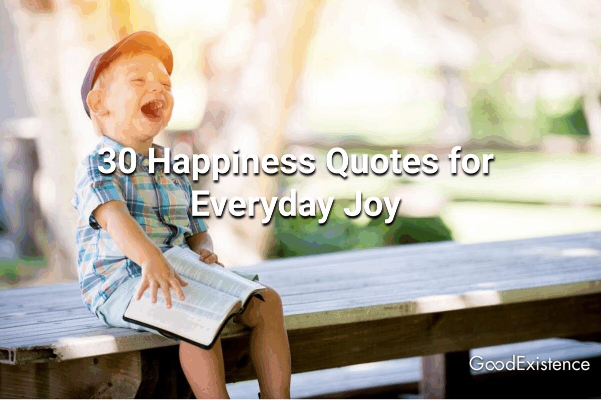 30 Happiness Quotes for Everyday Joy